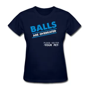 Balls are overrated Gildan Ultra Cotton Ladies T-Shirt - navy L